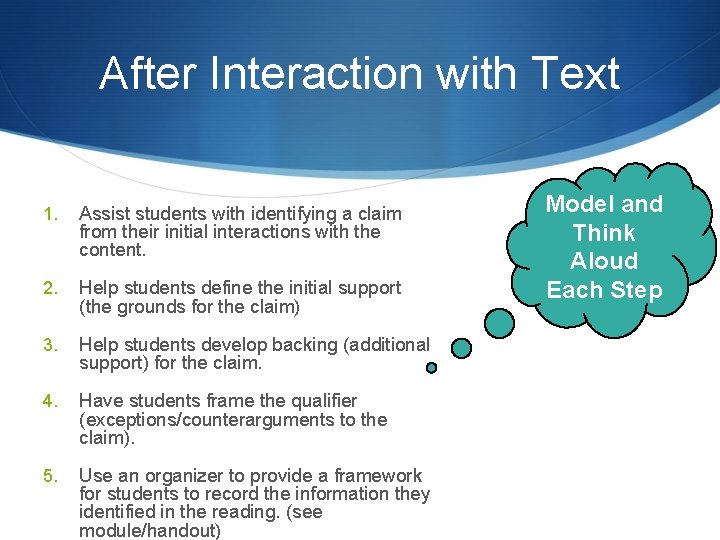 After Interaction with Text 1. Assist students with identifying a claim from their initial