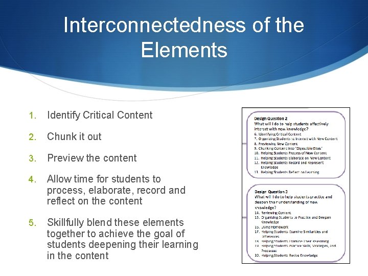 Interconnectedness of the Elements 1. Identify Critical Content 2. Chunk it out 3. Preview