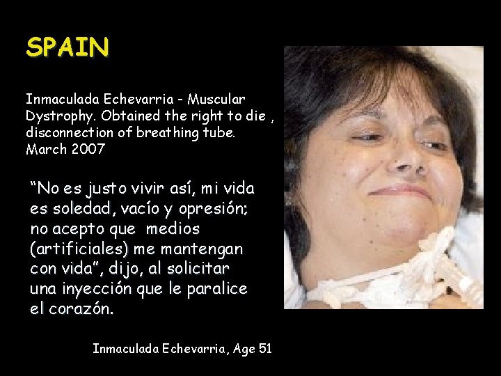 SPAIN Inmaculada Echevarria - Muscular Dystrophy. Obtained the right to die , disconnection of