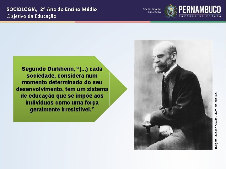 Segundo Durkheim, “(. . . ) cada sociedade, considera num momento determinado do seu