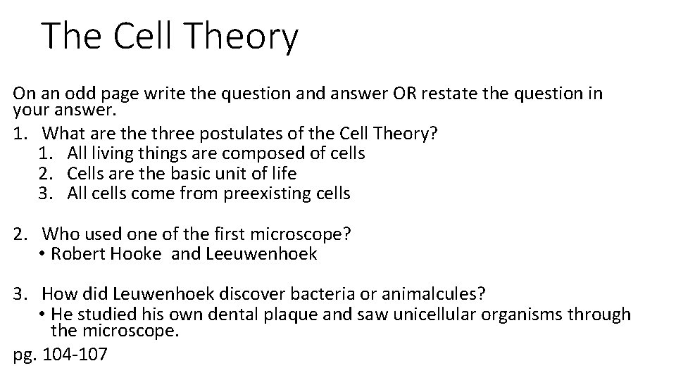 The Cell Theory On an odd page write the question and answer OR restate