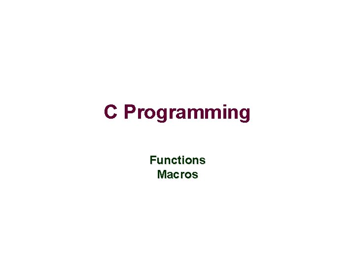 C Programming Functions Macros 