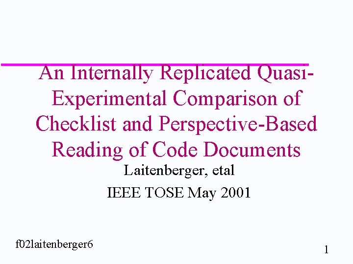 An Internally Replicated Quasi. Experimental Comparison of Checklist and Perspective-Based Reading of Code Documents
