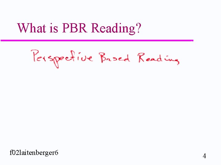 What is PBR Reading? f 02 laitenberger 6 4 