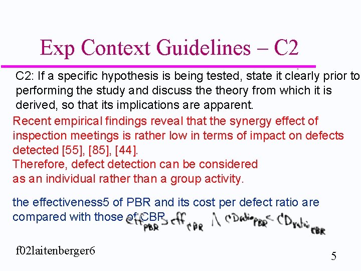 Exp Context Guidelines – C 2: If a specific hypothesis is being tested, state