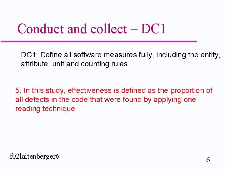 Conduct and collect – DC 1: Define all software measures fully, including the entity,