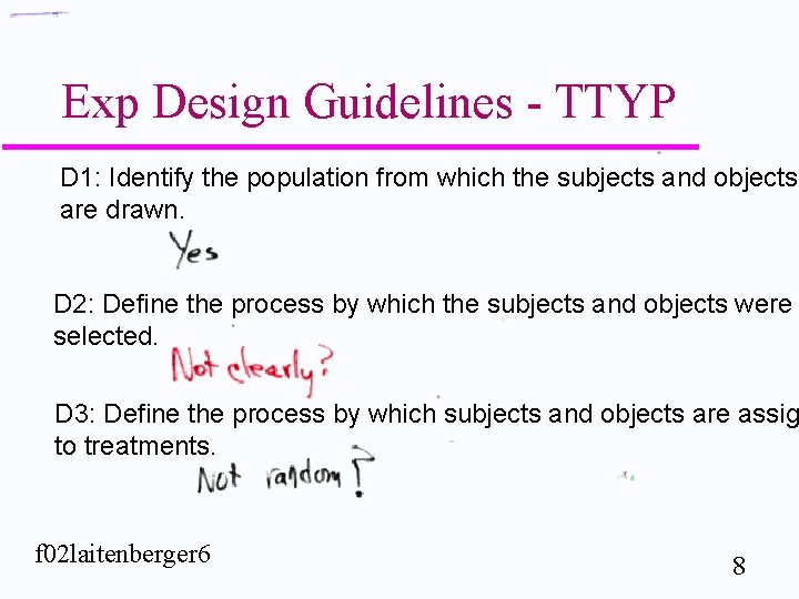 Exp Design Guidelines - TTYP D 1: Identify the population from which the subjects