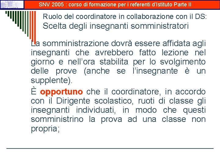 SNV 2005 : corso di formazione per i referenti d’Istituto Parte II Ruolo del