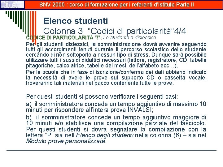 SNV 2005 : corso di formazione per i referenti d’Istituto Parte II Elenco studenti