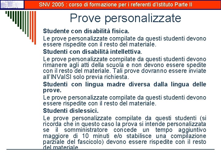 SNV 2005 : corso di formazione per i referenti d’Istituto Parte II Prove personalizzate