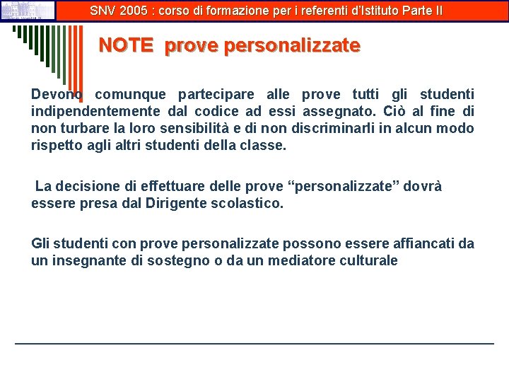 SNV 2005 : corso di formazione per i referenti d’Istituto Parte II NOTE prove