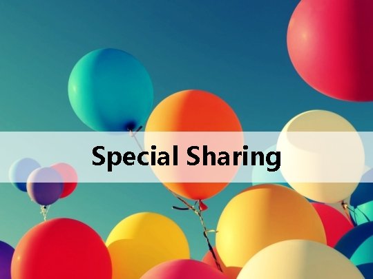 Special Sharing 