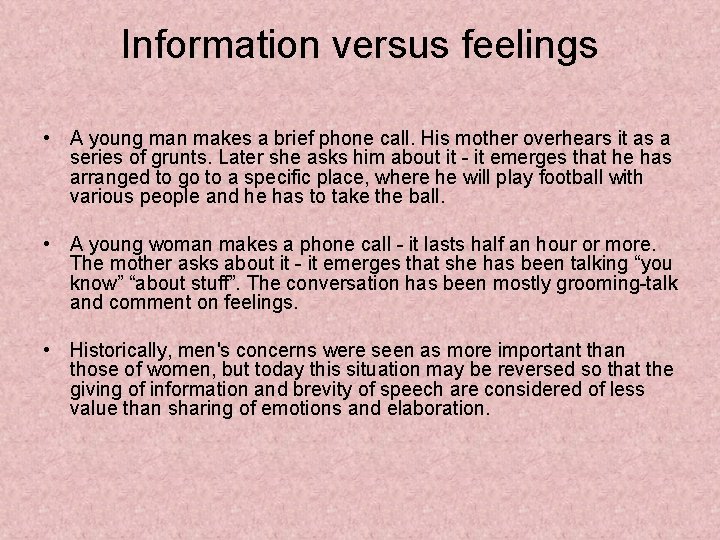 Information versus feelings • A young man makes a brief phone call. His mother