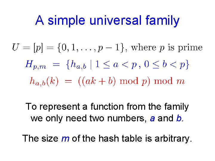 A simple universal family To represent a function from the family we only need