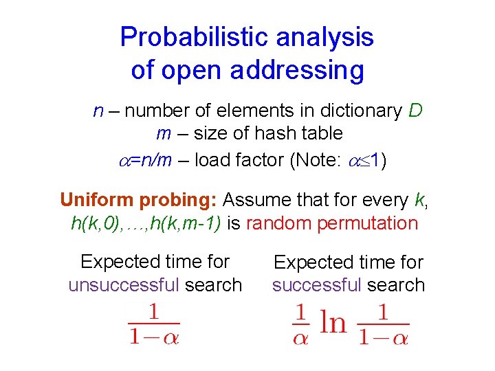 Probabilistic analysis of open addressing n – number of elements in dictionary D m