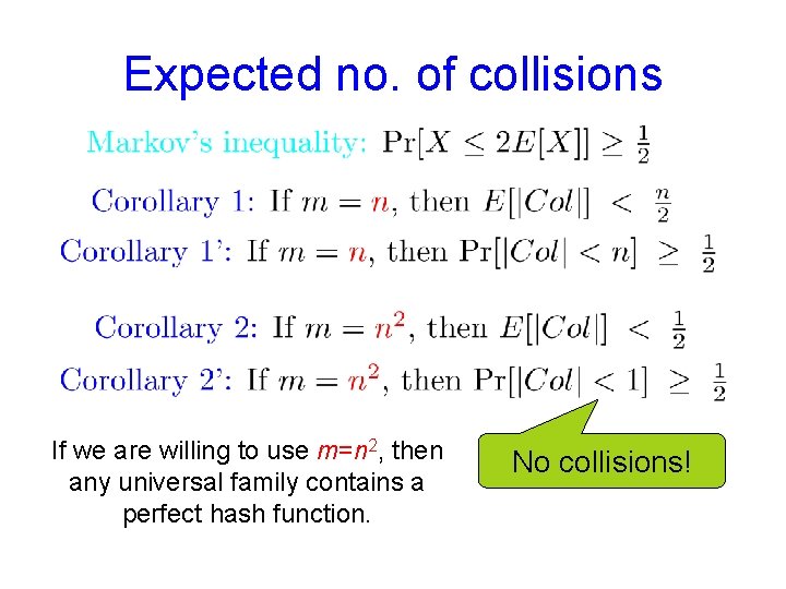 Expected no. of collisions If we are willing to use m=n 2, then any