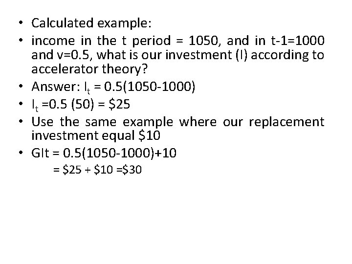  • Calculated example: • income in the t period = 1050, and in