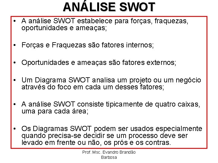 FERRAMENTAS DE PLANEJAMENTO E GESTO ESTRATGICA Prof Msc