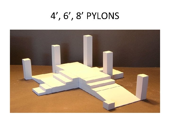 4’, 6’, 8’ PYLONS 