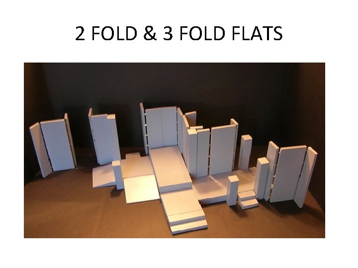 2 FOLD & 3 FOLD FLATS 