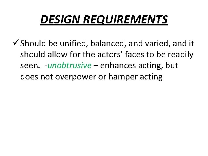 DESIGN REQUIREMENTS ü Should be unified, balanced, and varied, and it should allow for