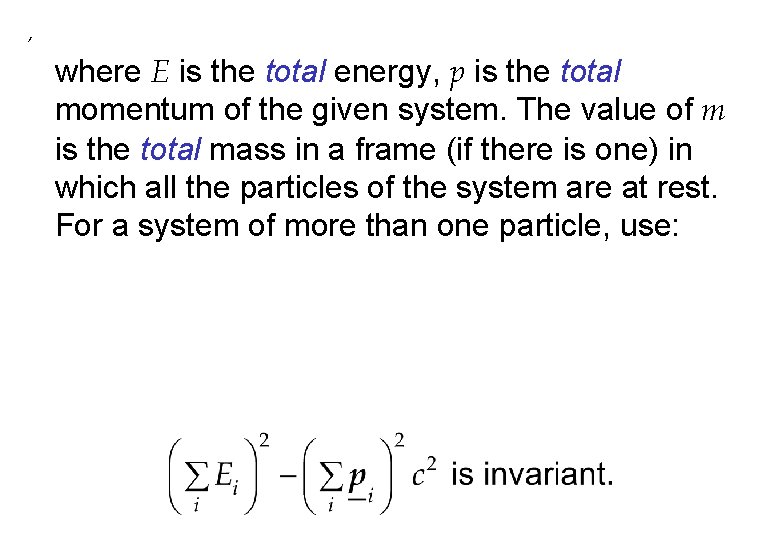 , where E is the total energy, p is the total momentum of the