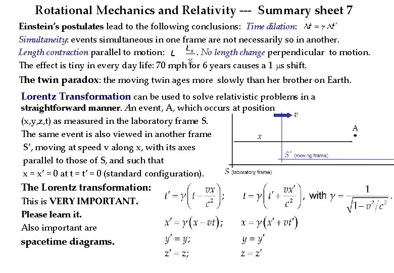 Rotational Mechanics and Relativity --- Summary sheet 7 Einstein’s postulates lead to the following