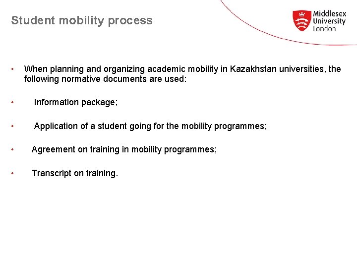 Student mobility process • When planning and organizing academic mobility in Kazakhstan universities, the Student mobility process • When planning and organizing academic mobility in Kazakhstan universities, the