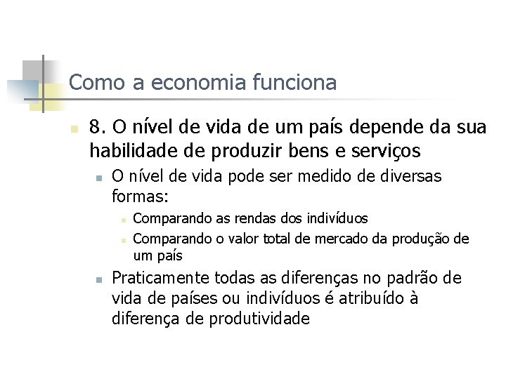 Como a economia funciona n 8. O nível de vida de um país depende