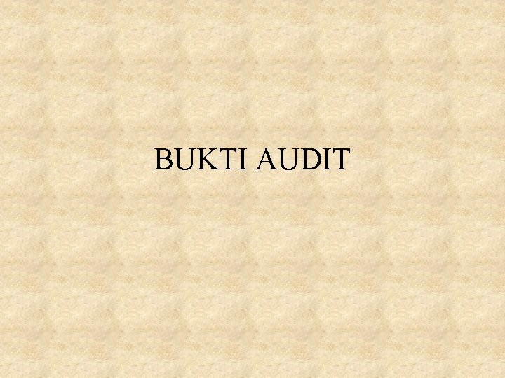 BUKTI AUDIT 