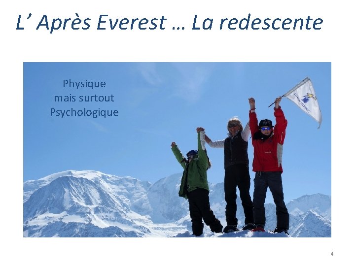  L’ Après Everest … La redescente Physique mais surtout Psychologique 4 