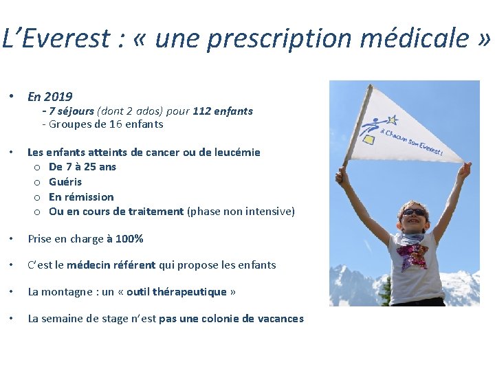 L’Everest : « une prescription médicale » • En 2019 - 7 séjours (dont