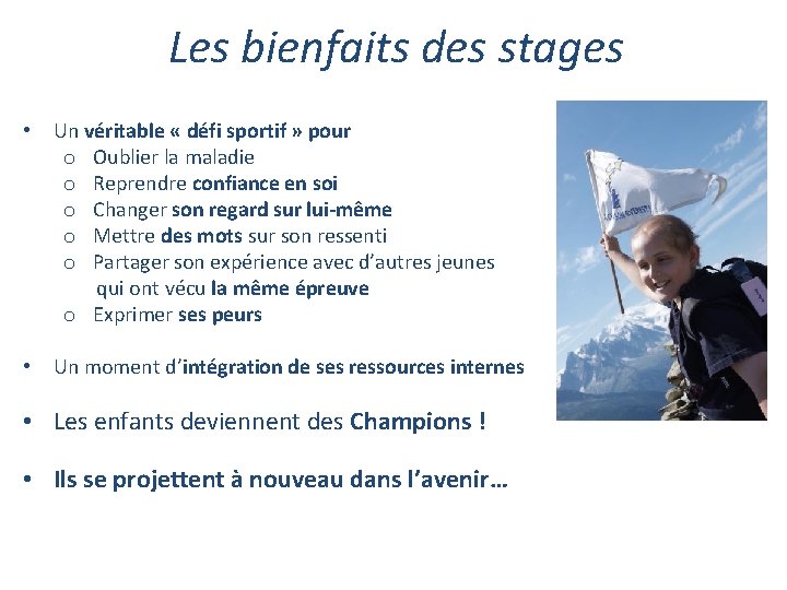 Les bienfaits des stages • Un véritable « défi sportif » pour o Oublier