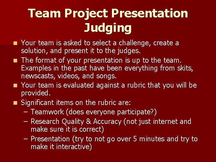 Team Project Presentation Judging Your team is asked to select a challenge, create a