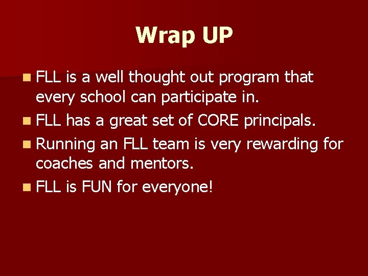 Wrap UP n FLL is a well thought out program that every school can