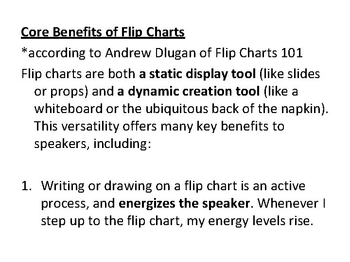 Core Benefits of Flip Charts *according to Andrew Dlugan of Flip Charts 101 Flip