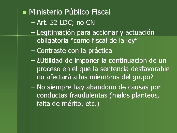 n Ministerio Público Fiscal – Art. 52 LDC; no CN – Legitimación para accionar