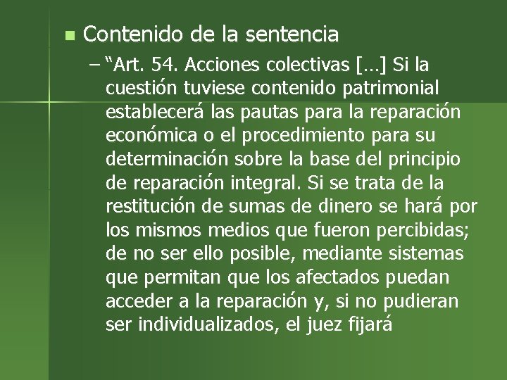 n Contenido de la sentencia – “Art. 54. Acciones colectivas […] Si la cuestión