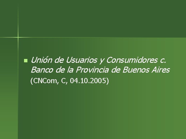n Unión de Usuarios y Consumidores c. Banco de la Provincia de Buenos Aires