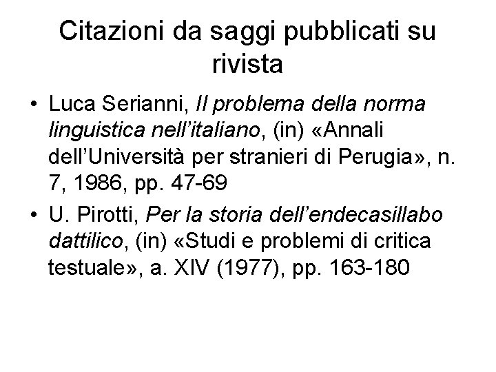Citazioni da saggi pubblicati su rivista • Luca Serianni, Il problema della norma linguistica