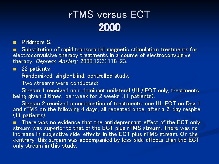 r. TMS versus ECT 2000 Pridmore S. n Substitution of rapid transcranial magnetic stimulation