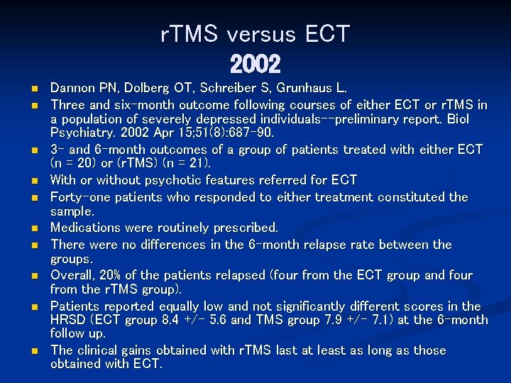 r. TMS versus ECT 2002 n n n n n Dannon PN, Dolberg OT,