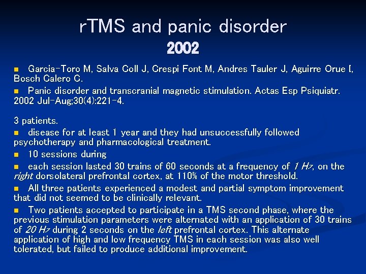 r. TMS and panic disorder 2002 Garcia-Toro M, Salva Coll J, Crespi Font M,