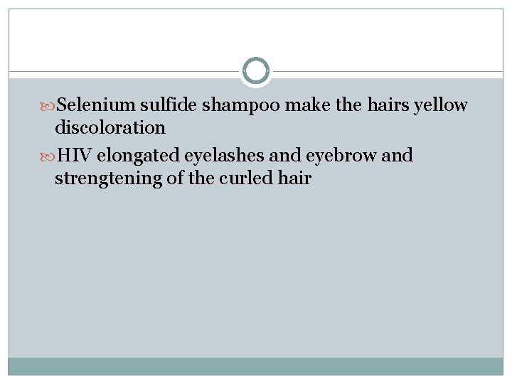  Selenium sulfide shampoo make the hairs yellow discoloration HIV elongated eyelashes and eyebrow