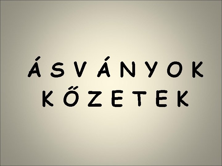 Á S V Á N Y O K K Ő Z E T E
