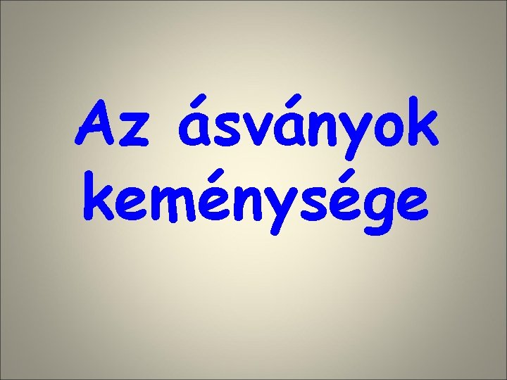 Az ásványok keménysége 