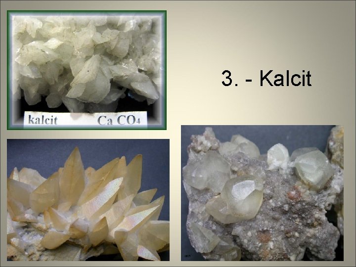 3. - Kalcit 