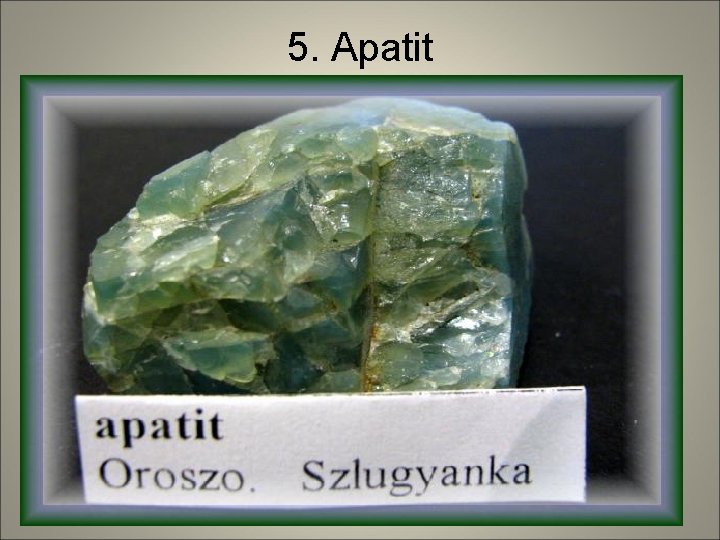 5. Apatit 