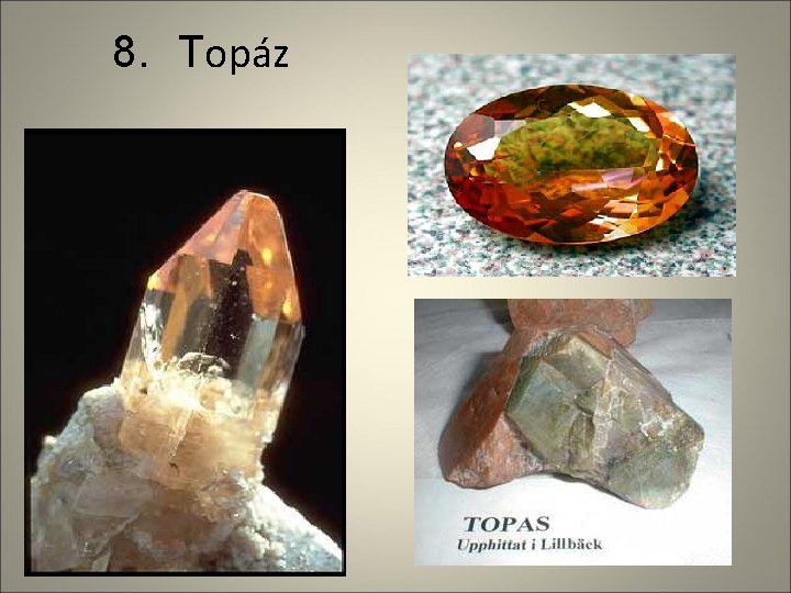 8. Topáz 