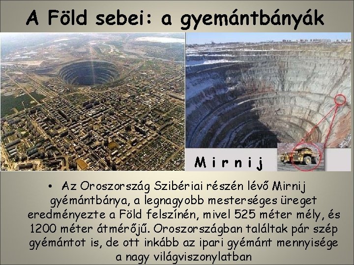 A Föld sebei: a gyemántbányák M i r n i j • Az Oroszország